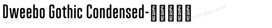 Dweebo Gothic Condensed字体转换